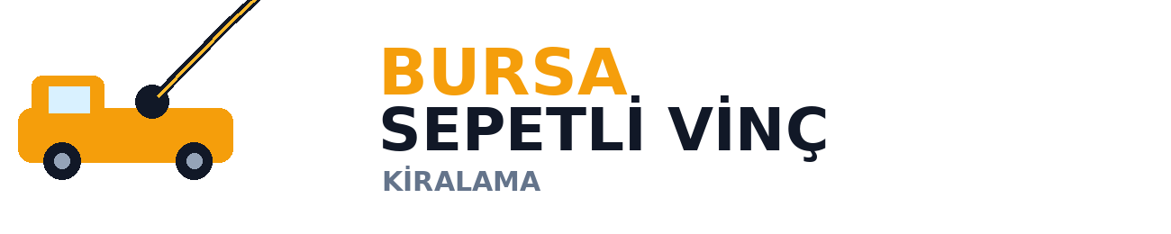 Bursa Sepetli Vinç Kiralama